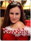 Trouble